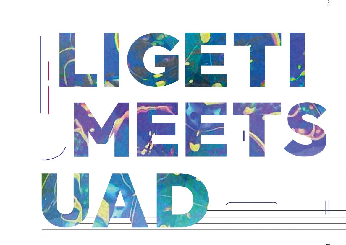 afiș_Ligeti meets UAD (1)